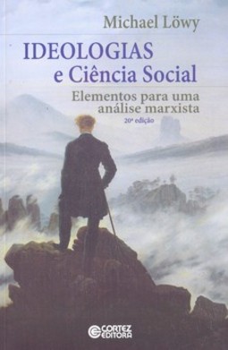 Ideologias e ciência social: elementos para uma análise marxista