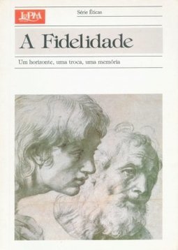 A Fidelidade: um Horizonte, uma Troca, uma Memória