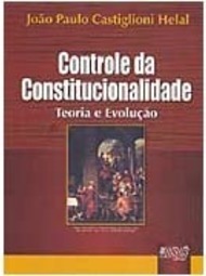 Controle da Constitucionalidade: Teoria e Evolução