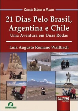 21 Dias Pelo Brasil, Argentina e Chile