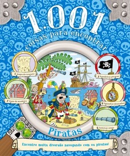 1001 coisas para encontrar - Piratas: encontre muita diversão navegando com os piratas!