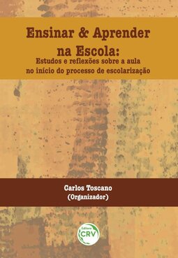 Ensinar e aprender na escola: estudos e reflexões sobre a aula no início do processo de escolarização