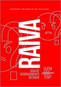 RAIVA - QUEM NÃO TEM?