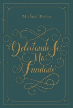 Deleitando-se na Trindade