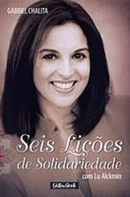 Seis Lições de Solidariedade com Lu Alckmim