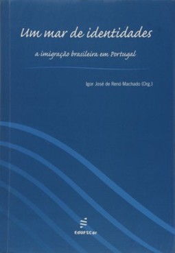 Um mar de identidades: a imigração brasileira em Portugal