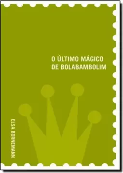 Ultimo Magico De Bolabambolim, O - 2 Ed.