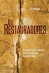 Os Restauradores (Livro Auxiliar da Lição Escola Sabatina)