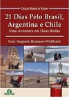 21 Dias Pelo Brasil, Argentina e Chile