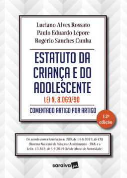 Estatuto da Criança e do Adolescente: lei n. 8.069/90 - Comentado artigo por artigo