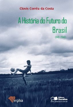 A História do Futuro do Brasil