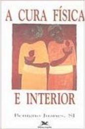 A Cura Física e Interior