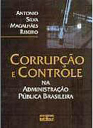 Corrupção e Controle: na Administração Pública Brasileira