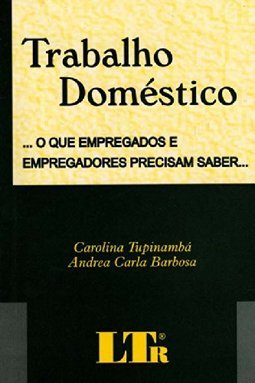 Trabalho doméstico: O que empregados e empregadores precisam saber