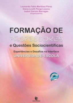 Formação de Professores e Questões Sociocientíficas: Experiências e Desafios na Interface Universidade-Escola
