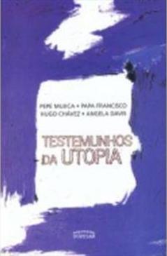 TESTEMUNHOS DA UTOPIA