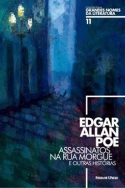 Assassinatos na Rua Morgue e Outras Histórias  (Coleção Folha Grandes Nomes da Literatura #11)