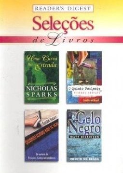 SELEÇÕES DE LIVROS; UMA CURVA NA ESTRADA/; O QUINTO PACIENTE/; QUANTO TEMPO NÃO TE VEJO; GELO NEGRO