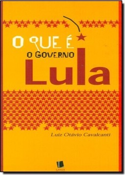Que É o Governo Lula, O