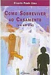 Como Sobreviver ao Casamento em um Ato