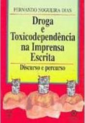 Droga e Toxicodependência na Imprensa Escrita - Importado