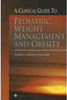 Clinical Guide to Pediatric Weight Management and Obesity - Importado