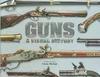 GUNS: A VISUAL HISTORY