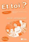 Et Toi 1 A1. Guide Pédagogique: Guide pedagogique 1 (A1)