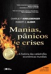 Manias, pânicos e crises: a história das catástrofes econômicas mundiais
