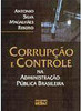Corrupção e Controle: na Administração Pública Brasileira