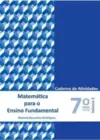 Matemática para o Ensino Fundamental - Caderno de Atividades - 7° Ano - Volume 2
