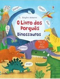 DINOSSAUROS: O LIVRO DOS PORQUES