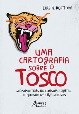 Uma cartografia sobre o tosco: micropolíticas no consumo digital da gravadora Läjä Records