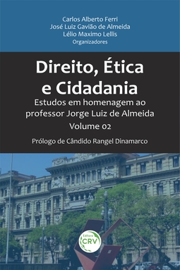 Direito, ética e cidadania: estudos em homenagem ao professor Jorge Luiz de Almeida