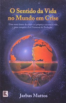 O Sentido da Vida no Mundo em Crise