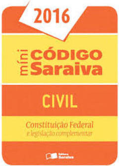 MINICODIGO CIVIL E CONSTITUICAO FEDERAL - 22ªED 2016