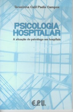 Psicologia Hospitalar: Atuação do Psicólogo em Hospitais
