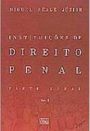 Instituições de Direito Penal: Parte Geral - vol. 1