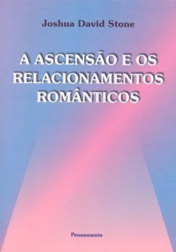 A Ascensão e os Relacionamentos Românticos