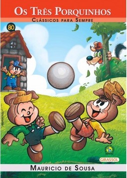 Turma da Mônica - clássicos Para sempre - Os Três Porquinhos