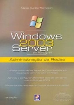 WINDOWS SERVER 2003 - ADMINISTRAÇAO DE REDES