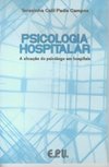 Psicologia Hospitalar: Atuação do Psicólogo em Hospitais