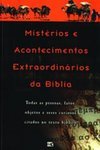 Mistérios e Acontecimentos Extraordinários da Bíblia