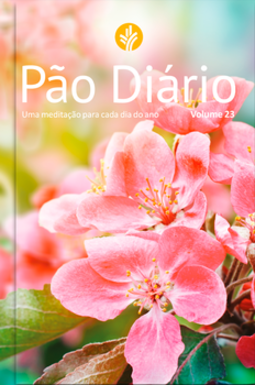 Pão diário: uma meditação para cada dia do ano - Feminino