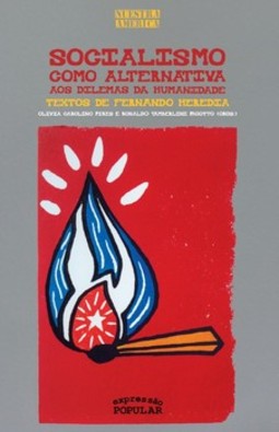 Socialismo como alternativa aos dilemas da humanidade: textos de Fernando Heredia