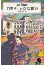 Tempo de Servidão: Romance