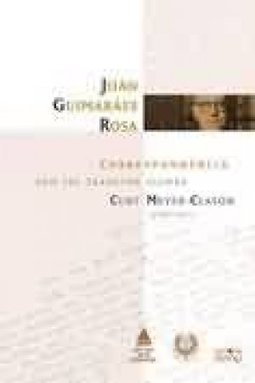 João Guimarães Rosa: Correspondência com Seu Tradutor Alemão Curt...