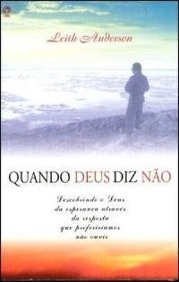 Quando Deus Diz Não