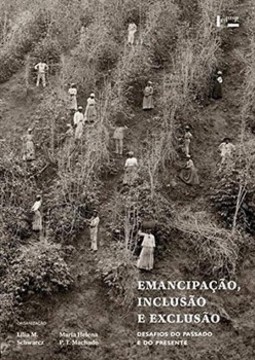 Emancipação, inclusão e exclusão: desafios do passado e do presente 