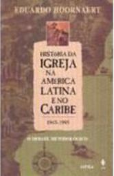 História da Igreja na América Latina e Caribe: 1945 - 1995